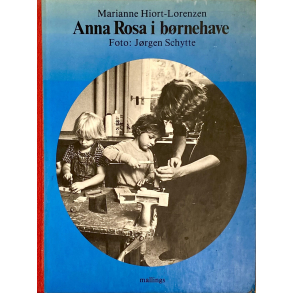 Retro B�rnebog - Anna Rosa I B�rnehave - �r 1980 - Marianne Hiort-Lorenzen